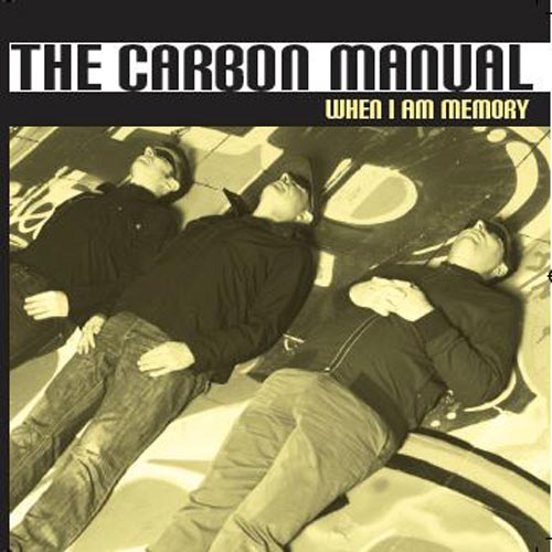 The Carbon Manual - When I Am Memory