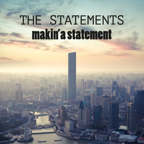 The Statements - Makin A Statement
